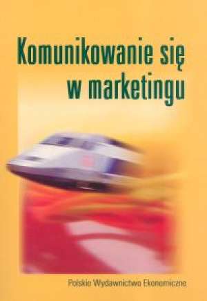 Komunikowanie się w marketingu - red. Henryka Mruka - ebook