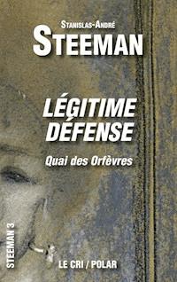 Légitime défense - Stanislas-André Steeman - ebook