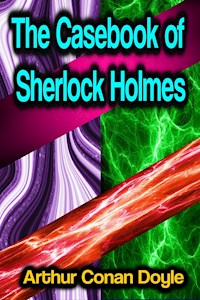 The Casebook of Sherlock Holmes - Arthur Conan Doyle - ebook