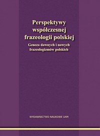 Perspektywy współczesnej frazeologii polskiej -  - książka