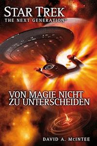 Star Trek - The Next Generation 07: Von Magie nicht zu unterscheiden - David A. McIntee - ebook