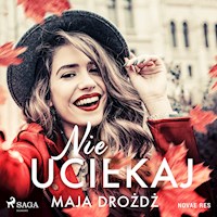 Nie uciekaj - Maja Drożdż - ebook + audiobook + książka