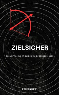 Zielsicher - Fabienne P. - ebook