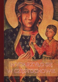 Wydarzyło się w Częstochowie - Mazur Dorota - książka