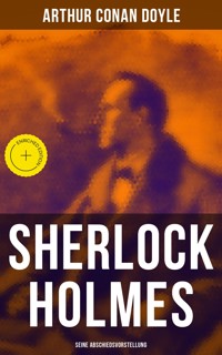 Sherlock Holmes: Seine Abschiedsvorstellung - Arthur Conan Doyle - ebook