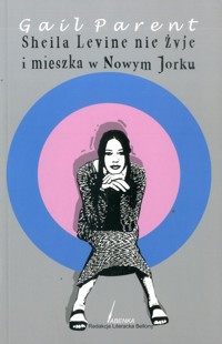 Sheila Levine nie żyje i mieszka w Nowym Jorku -  Gail Parent - ebook