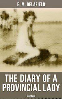 The Diary of a Provincial Lady (Illustrated) - E. M. Delafield - ebook