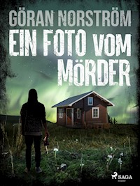 Ein Foto vom Mörder - Göran Norström - ebook