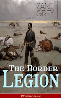 The Border Legion (Western Classic) - Grey Zane - ebook