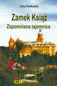 Zamek Książ zapomniana tajemnica + CD - Rostkowski Jerzy - książka