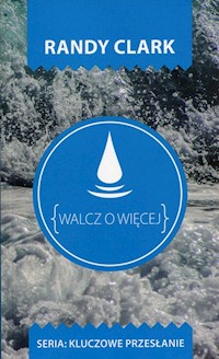 Walcz o więcej - Randy Clark - książka