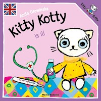 Kitty Kotty is ill - Anita Głowińska - książka