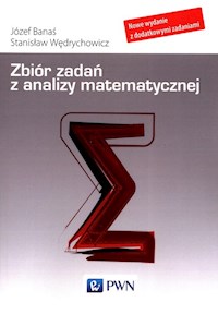 Zbiór zadań z analizy matematycznej - Banaś Józef, Wędrychowicz Stanisław - książka