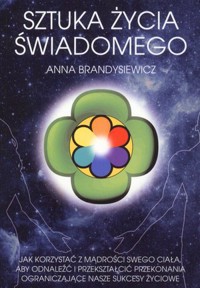 Sztuka życia świadomego - Anna Brandysiewicz - książka