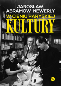 W cieniu paryskiej Kultury - Jarosław Abramow - Newerly - ebook + książka