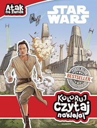 Star Wars Atak na zamek Koloruj czytaj naklejaj -  - książka