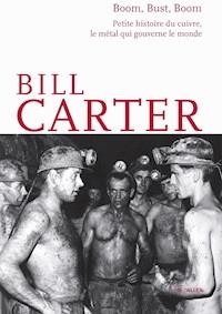 Boom, Bust, Boom - Bill Carter - ebook