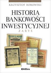 Historia bankowości inwestycyjnej - Krzysztof Borowski - książka