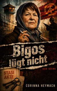 Bigos lügt nicht - Corinna Heymach - ebook