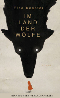 Im Land der Wölfe - Elsa Koester - ebook