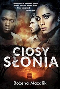 Ciosy słonia - Bożena Mazalik - ebook + książka
