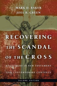 Recovering the Scandal of the Cross - Mark D. Baker - ebook