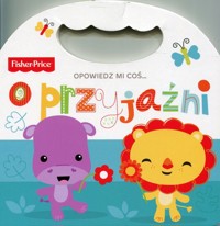 Fisher Price Opowiedz mi coś o przyjaźni -  - książka