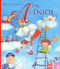 A jak Anioł - Ewa Stadtmüller - książka