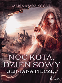 Noc kota, dzień sowy: Gliniana Pieczęć - Marta Kładź-Kocot - ebook + książka
