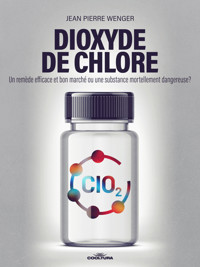 Dioxyde de chlore - jean-pierre wenger - ebook