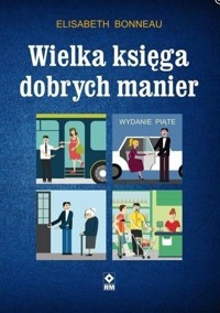 Wielka księga dobrych manier - Elisabeth Bonneau - książka