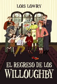 El regreso de los Willoughby - Lois Lowry - ebook