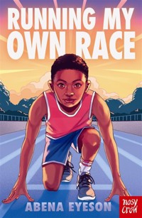 Running My Own Race - Abena Eyeson - ebook