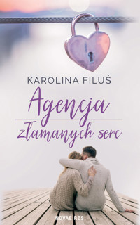 Agencja złamanych serc - Filuś Karolina - ebook + audiobook + książka