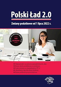 Polski Ład 2.0. Zmiany podatkowe od 1 lipca 2022 r. -  - książka