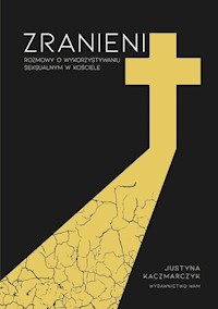 Zranieni - Kaczmarczyk Justyna - ebook + książka