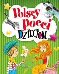 Polscy poeci dzieciom - Aleksander Fredro, Julian Tuwim, Urszula Kozłowska, Maria Konnopnicka - książka
