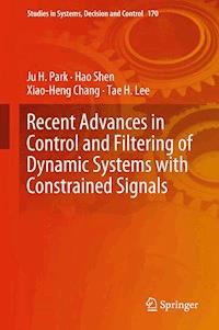 Recent Advances in Control and Filtering of Dynamic Systems with Constrained Signals - Ju H. Park - ebook