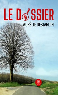 Le dossier - Aurélie Desjardin - ebook