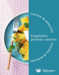 Cocina en 30 minutos: exquisitos postres caseros  - Leonardo Schiano - ebook