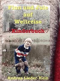 Finn und Jule auf Weltreise - Andrea Lieder-Hein - ebook