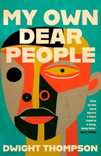 My Own Dear People - Dwight Thompson - ebook