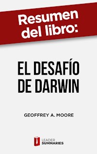 Resumen del libro "El desafío de Darwin" de Geoffrey A. Moore - Leader Summaries - ebook