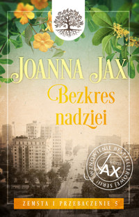 Bezkres nadziei. Cykl Zemsta i przebaczenie. Tom 5 - Joanna Jax - książka