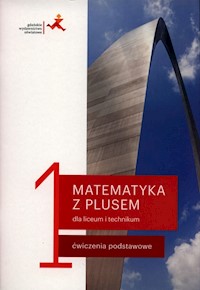 Matematyka z plusem 1 Ćwiczenia podstawowe - Dobrowolska Małgorzata, Karpiński Marcin, Lech Jacek - książka
