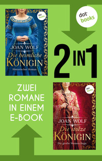 »Die heimliche Königin« und »Die stolze Königin« - Wolf Joan - ebook