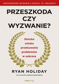 Przeszkoda czy wyzwanie? - Ryan Holiday - książka