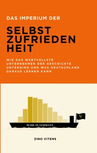 Das Imperium der Selbstzufriedenheit - Zino Vitens - ebook