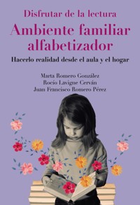 Disfrutar de la lectura. Ambiente familiar alfabetizador - Marta Romero-González - ebook