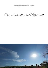 Der drachenstarke Hilfedienst - Florian Strobel - ebook